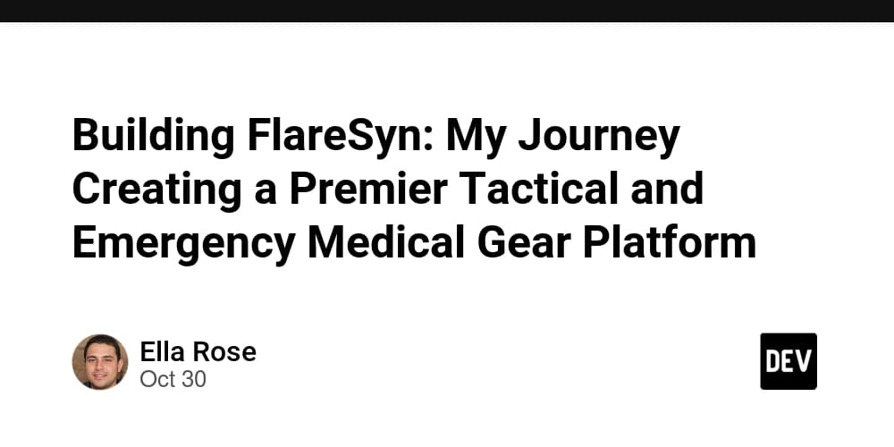 Building FlareSyn: My Journey Creating a Premier Tactical and Emergency Medical Gear Platform