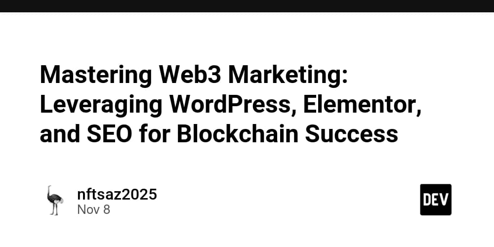 Mastering Web3 Marketing: Leveraging WordPress, Elementor, and SEO for Blockchain Success