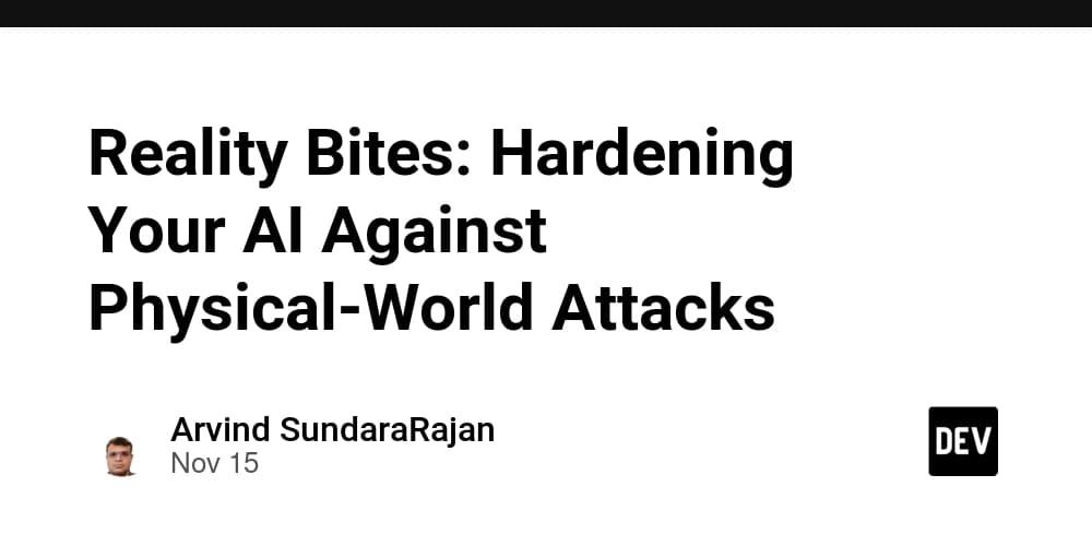 Reality Bites: Hardening Your AI Against Physical-World Attacks