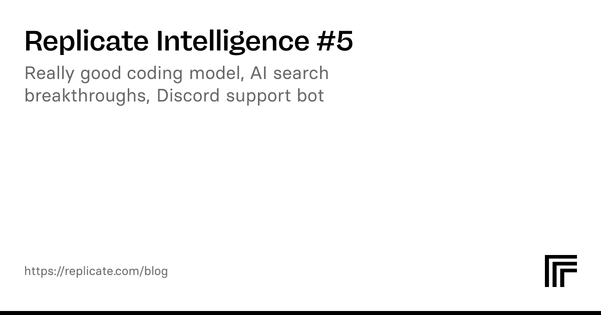 Replicate Intelligence #5 – Replicate blog
