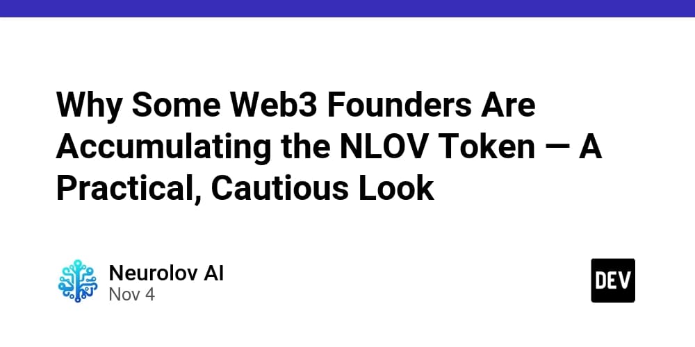 Why Some Web3 Founders Are Accumulating the NLOV Token — A Practical, Cautious Look